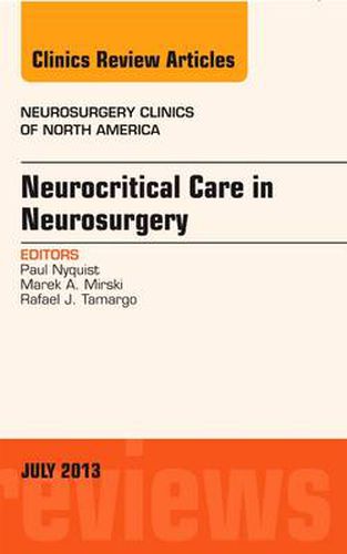 Cover image for Neurocritical Care in Neurosurgery, An Issue of Neurosurgery Clinics