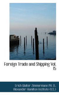 Cover image for Foreign Trade and Shipping Vol. 15