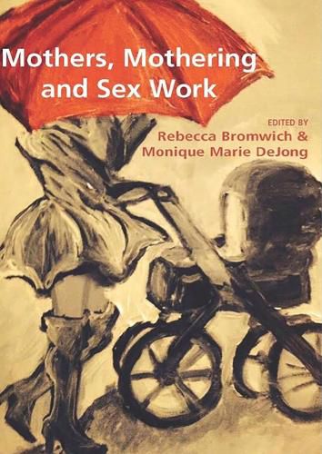 Cover image for Mothers, Mothering and Sex Work