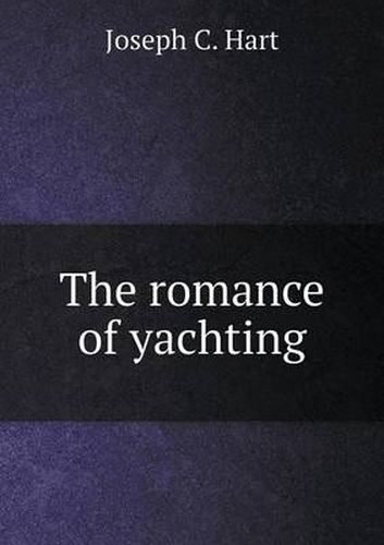 Cover image for The romance of yachting