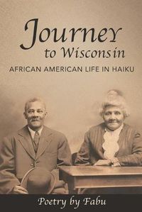 Cover image for Journey to Wisconsin African American Life in Haiku