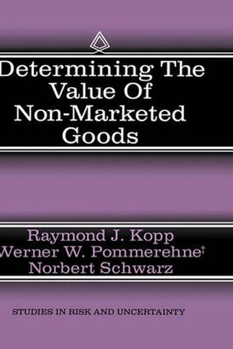 Determining the Value of Non-Marketed Goods: Economic, Psychological, and Policy Relevant Aspects of Contingent Valuation Methods