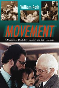 Cover image for Movement: A Memoir of Disability, Cancer, and the Holocaust