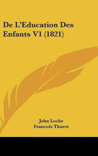 Cover image for de L'Eeducation Des Enfants V1 (1821)