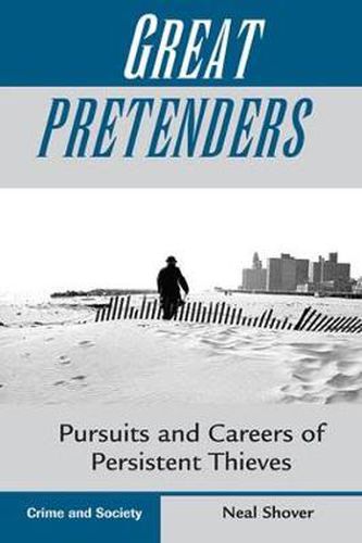 Cover image for Great Pretenders: Pursuits And Careers Of Persistent Thieves