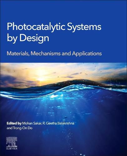 Cover image for Photocatalytic Systems by Design: Materials, Mechanisms and Applications