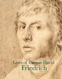 Cover image for Lives of Caspar David Friedrich
