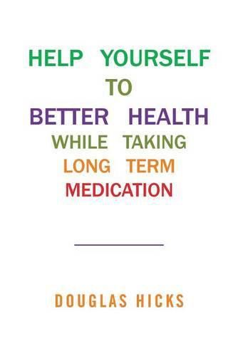 Cover image for Help Yourself to Better Health While Taking Long Term Medication