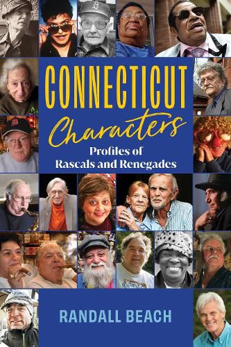 Cover image for Connecticut Characters: 101 Profiles of Rascals, Renegades, and Rabble Rousers