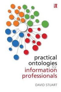 Cover image for Practical Ontologies for Information Professionals