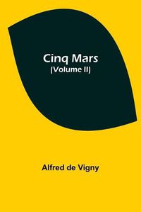 Cover image for Cinq Mars (Volume II)