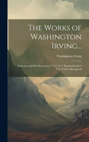 Cover image for The Works of Washington Irving...