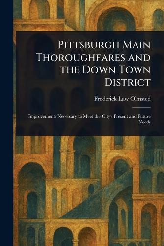 Cover image for Pittsburgh Main Thoroughfares and the Down Town District