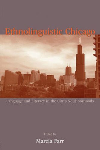 Cover image for Ethnolinguistic Chicago: Language and Literacy in the City's Neighborhoods