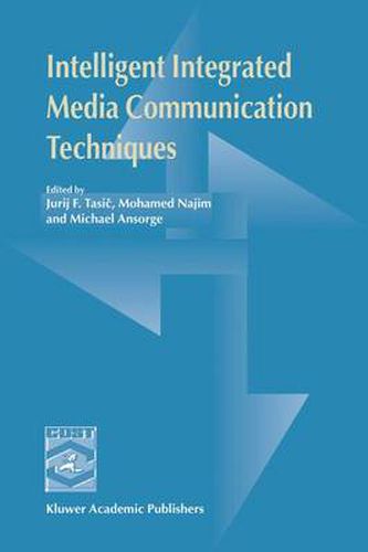 Cover image for Intelligent Integrated Media Communication Techniques: COST 254 & COST 276