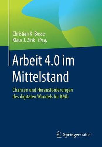 Cover image for Arbeit 4.0 im Mittelstand: Chancen und Herausforderungen des digitalen Wandels fur KMU