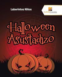 Cover image for Halloween Asustadizo: Laberintos Ninos