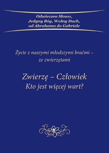 Cover image for Zwierzę-Czlowiek Kto jest więcej wart?