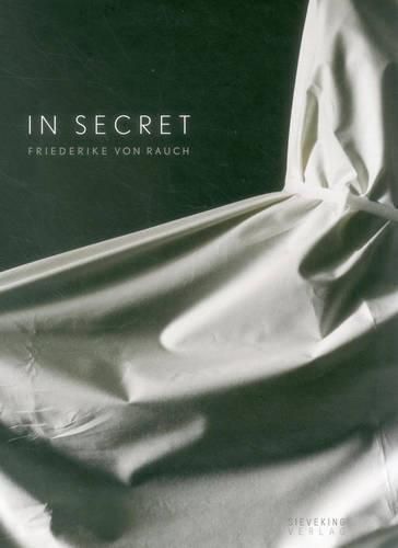 Cover image for In Secret: Friederike von Rauch