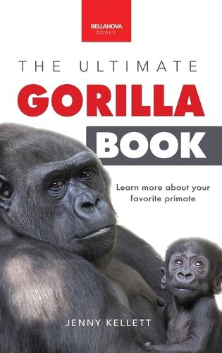 Cover image for Gorillas The Ultimate Gorilla Book for Kids