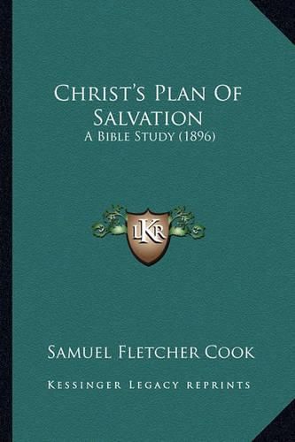 Christ's Plan of Salvation: A Bible Study (1896)