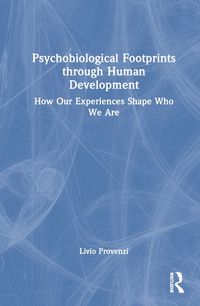 Cover image for Psychobiological Footprints through Human Development