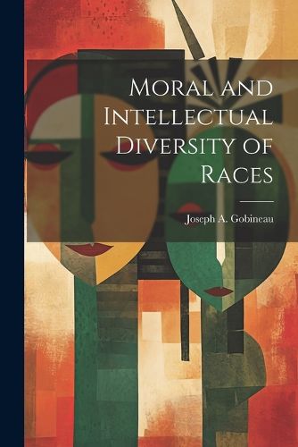 Cover image for Moral and Intellectual Diversity of Races