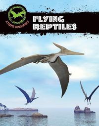 Cover image for Flying Reptiles