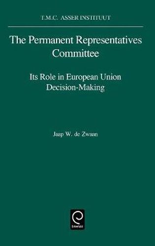 Cover image for The Permanent Representatives Committee: Its Role in European Union Decision-Making