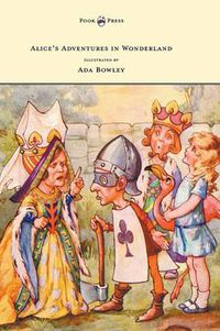 Cover image for Alice's Adventures in Wonderland - Illustrated by Ada Bowley