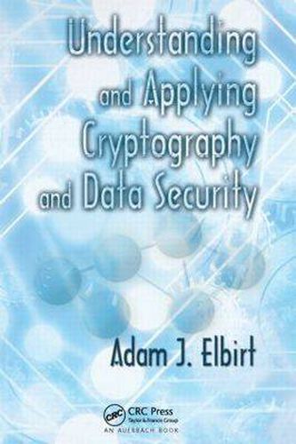 Cover image for Understanding and Applying Cryptography and Data Security