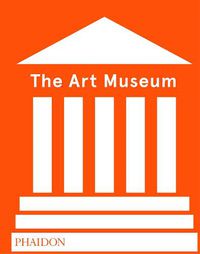 Cover image for The Art Museum (Revised Edition)