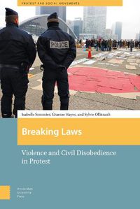 Cover image for Breaking Laws: Violence and Civil Disobedience in Protest