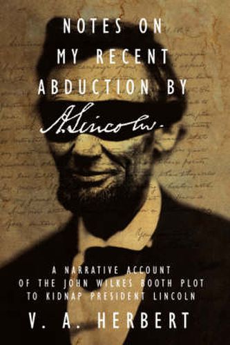 Cover image for Notes on My Recent Abduction by A. Lincoln