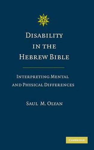 Cover image for Disability in the Hebrew Bible: Interpreting Mental and Physical Differences