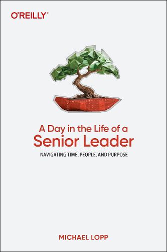 Cover image for A Day in the Life of a Senior Leader