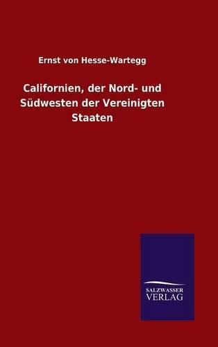 Californien, der Nord- und Sudwesten der Vereinigten Staaten