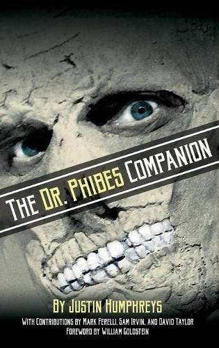 The Dr Phibes Companion: The Morbidly Romantic History of the Classic