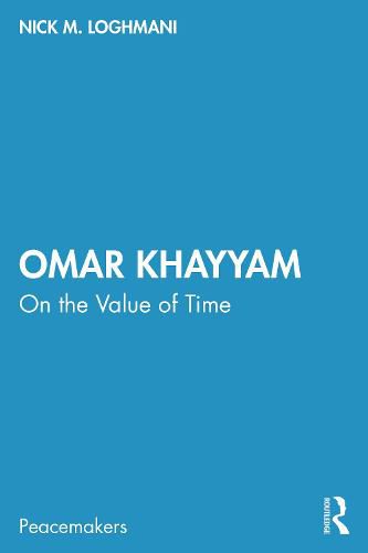 Omar Khayyam: On the Value of Time