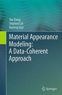 Cover image for Material Appearance Modeling: A Data-Coherent Approach