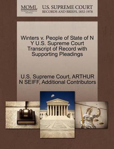 Cover image for Winters V. People of State of N y U.S. Supreme Court Transcript of Record with Supporting Pleadings