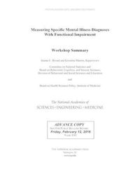 Cover image for Measuring Specific Mental Illness Diagnoses with Functional Impairment: Workshop Summary