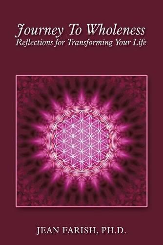 Cover image for Journey To Wholeness Reflections for Transforming Your Life