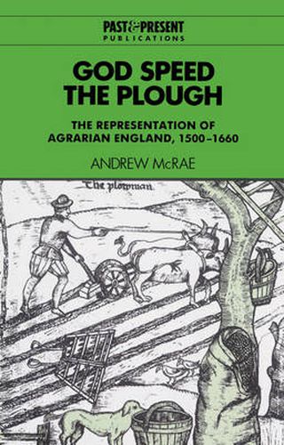 Cover image for God Speed the Plough: The Representation of Agrarian England, 1500-1660