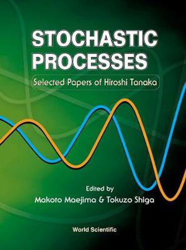 Cover image for Stochastic Processes: Selected Papers On Hiroshi Tanaka