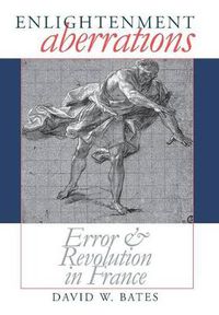 Cover image for Enlightenment Aberrations: Error and Revolution in France