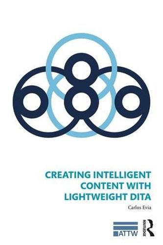 Cover image for Creating Intelligent Content with Lightweight DITA