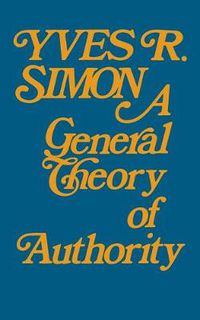 Cover image for General Theory of Authority, A