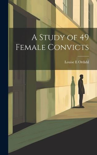 Cover image for A Study of 49 Female Convicts