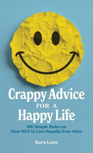 Cover image for Crappy Advice for a Happy Life